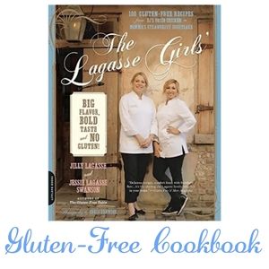 100 Gluten-Free Recipes Cookbook The Lagasse Girls